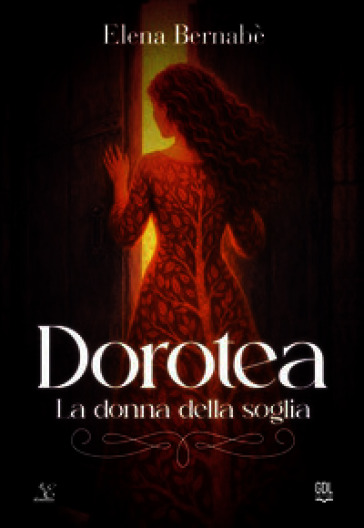 Dorotea. La donna della soglia
