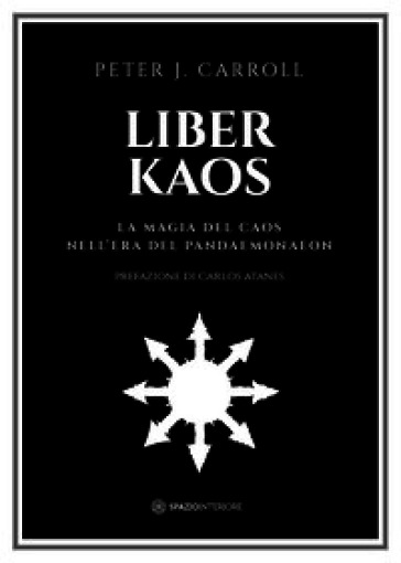 Liber kaos. La magia del caos nell'era del Pandaemonaeon