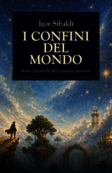 I confini del mondo. Storie e dinamiche dell'iniziazione personale