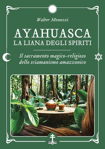 Ayahuasca - La liana degli spiriti