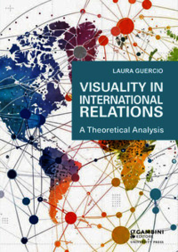 Visuality in international relations. A theoretical analysis