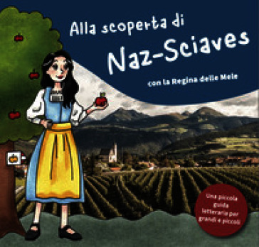 Alla scoperta di Naz-Sciaves. Una piccola guida letteraria per grandi e piccoli