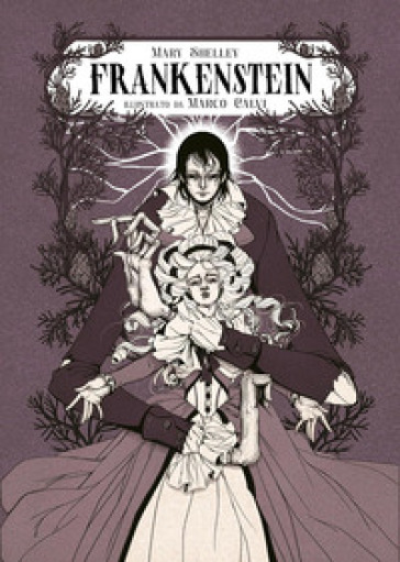 Frankenstein o il moderno Prometeo. Ediz. illustrata