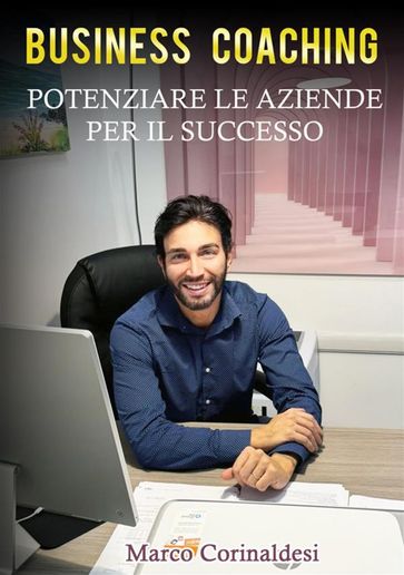 Business Coaching Potenziare le Aziende per il Successo
