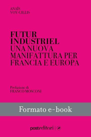 Futur industriel. Una nuova manifattura per Francia e Europa