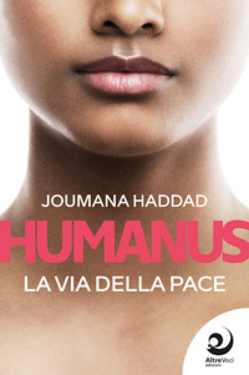 Humanus. La via della pace