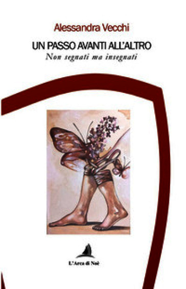 Un passo avanti all'altro. Non segnati ma insegnati