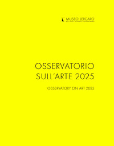 Osservatorio sull'arte 2025. Ediz. multilingue