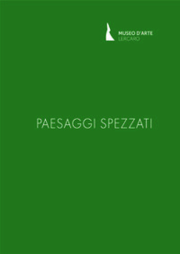 Paesaggi spezzati