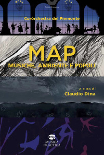 Coròrchestra del Piemonte. MAP. Musiche, ambiente e popoli. Con QrCode
