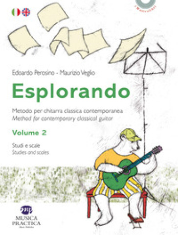 Esplorando. Metodo per chitarra classica contemporanea-Methos for contemporary classical guitar. Ediz. bilingue. Con basi audio. Vol. 2: Studi e scale-Studies and scales