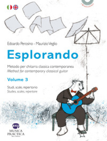 Esplorando. Metodo per chitarra classica contemporanea-Methos for contemporary classical guitar. Con basi audio. Vol. 3: Studi, scale, repertorio-Studies, scales, repertoire