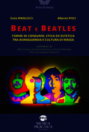 Beat e Beatles. Forme di consumo, etica ed estetica tra avanguardia e cultura di massa
