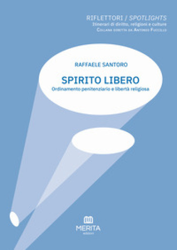 Spirito libero. Ordinamento penitenziario e libertà religiosa