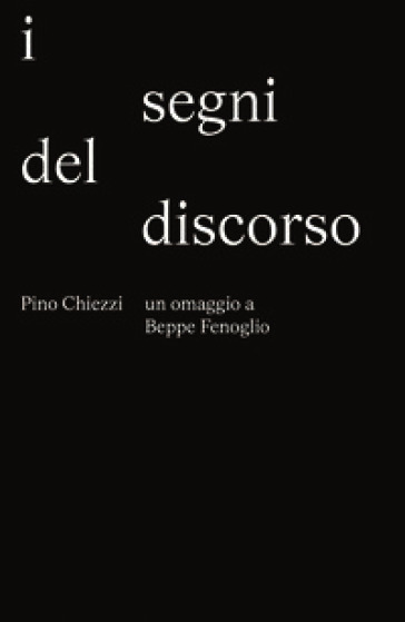 I segni del discorso. Un omaggio a Beppe Fenoglio
