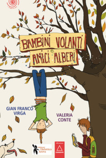 BAMBINI VOLANTI E AMICI ALBERI. CON QR C