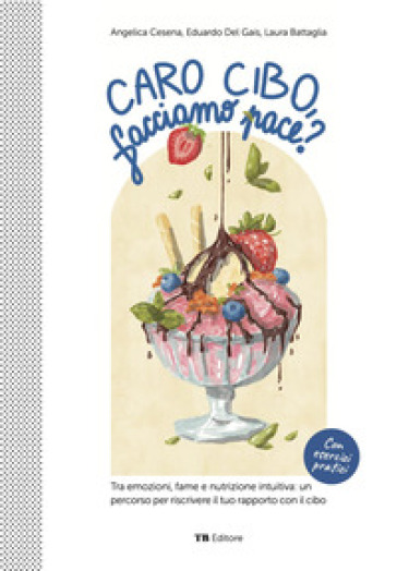 Caro cibo, facciamo pace?