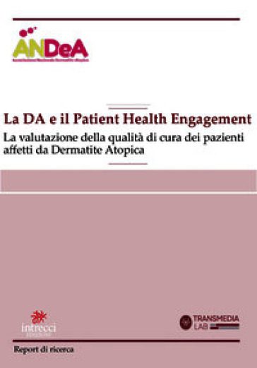 DA e il patient health engagement. La valutazione della qualità di cura dei pazienti affetti da dermatite atopica