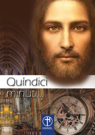 Quindici minuti...