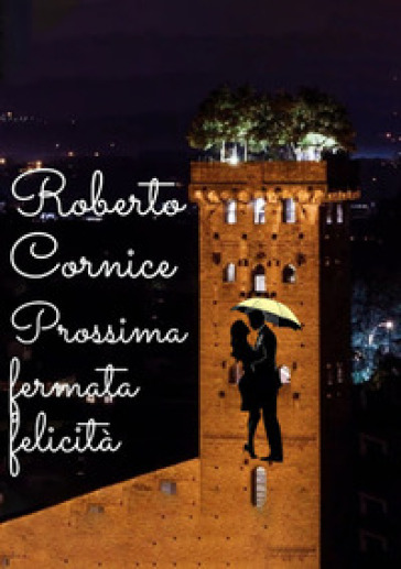 Prossima fermata felicità