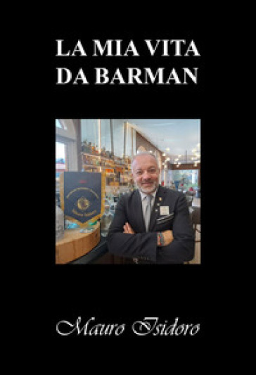 La mia vita da barman
