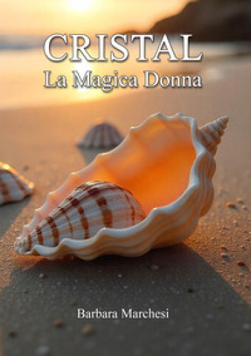 Cristal. La magica donna
