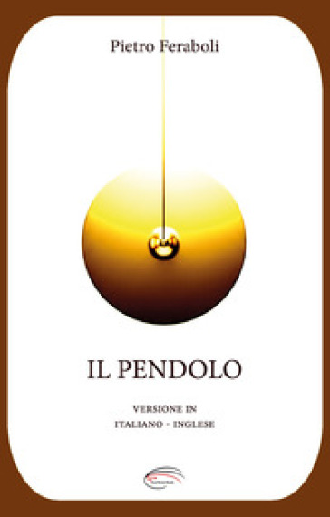 Il pendolo. Ediz. italiana e inglese