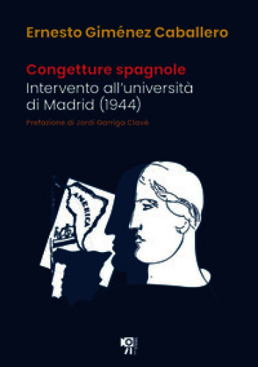 Congetture spagnole. Intervento all'università di Madrid (1944)