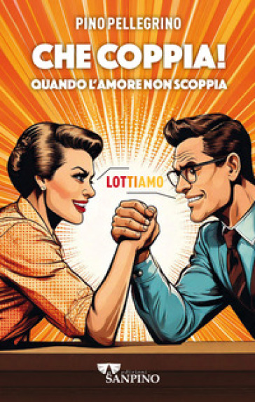 Che Coppia! Quando L'amore Non Scoppia