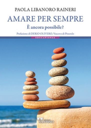 Amare per sempre. È ancora possibile?