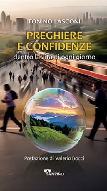 Preghiere e confidenze. Dentro la vita di ogni giorno