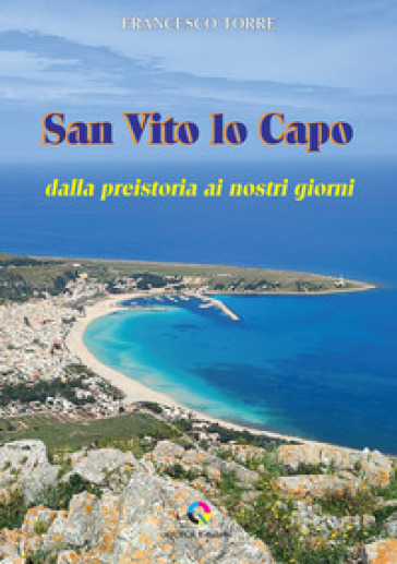 San Vito lo Capo dalla preistoria ai nostri giorni