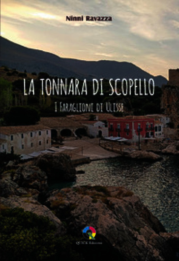 La tonnara di Scopello. I faraglioni di Ulisse