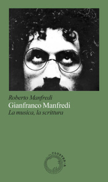 Gianfranco Manfredi. La musica, la scrittura. Nuova ediz.