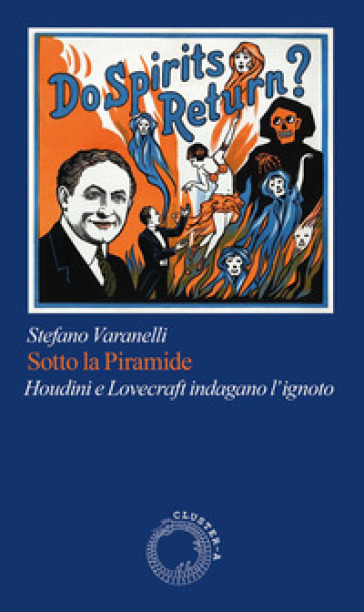 Sotto la piramide. Houdini e Lovecraft indagano l'ignoto