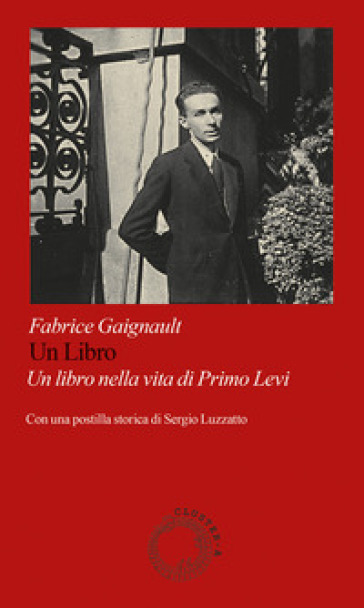 Un libro. Un libro nella vita di Primo Levi