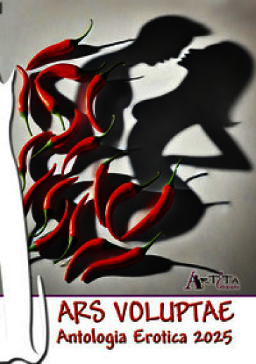 Ars Voluptae. Antologia erotica 2025