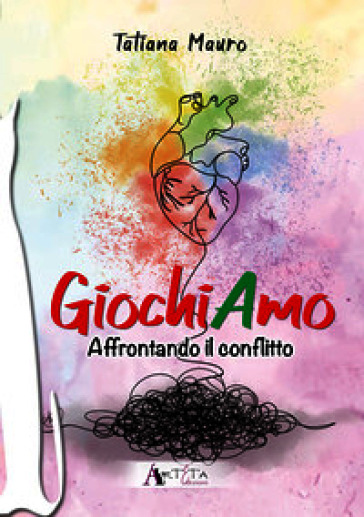GiochiAmo. Vol. 2: Affrontando il conflitto
