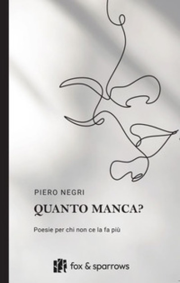 Quanto manca? Poesie per chi non ce la fa più