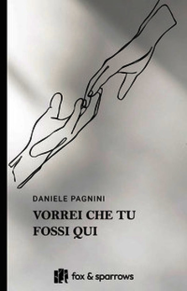 Vorrei che tu fossi qui