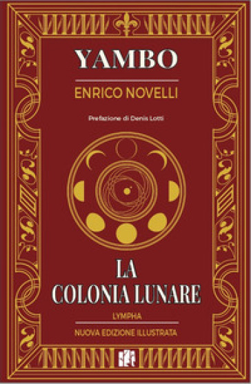 La colonia lunare. Storia di un'ipotesi