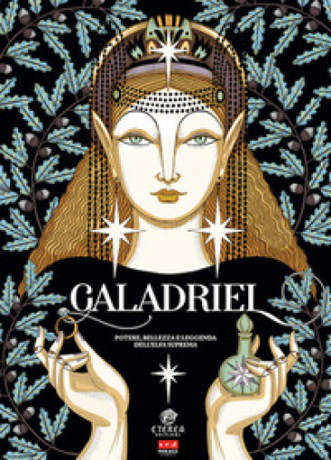Galadriel. Potere, bellezza e leggenda dell'Elfa suprema. Regular version