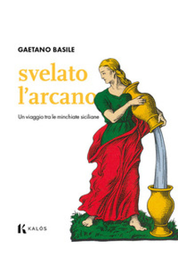 Svelato l'arcano. Un viaggio tra le minchiate siciliane