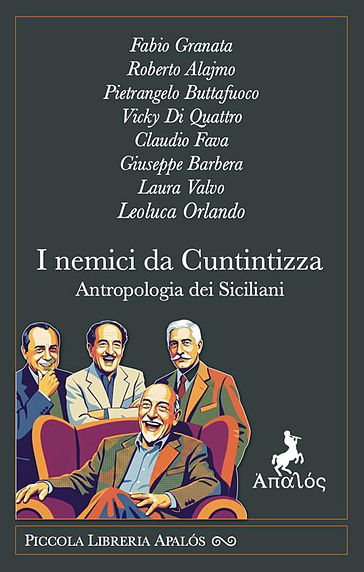 I nemici da cuntintizza. Antropologia dei siciliani
