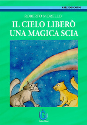 Il cielo liberò una magica scia