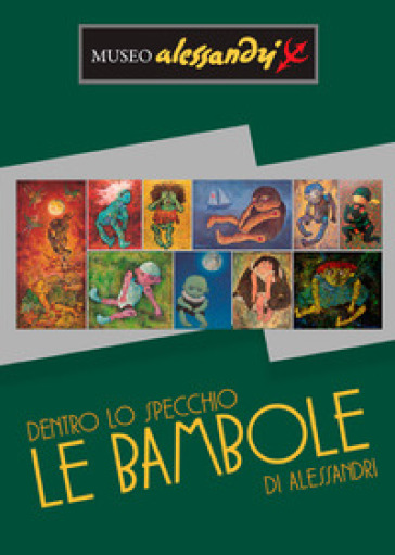 Dentro lo specchio. Le bambole di Alessandri