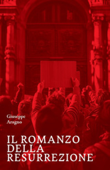 Il romanzo della resurrezione