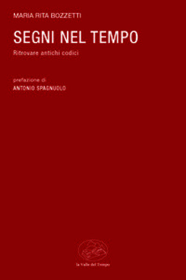 Segni nel tempo. Ritrovare antichi codici