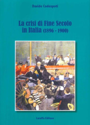 La crisi di fine secolo in Italia (1896-1900)