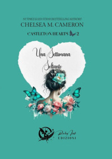 Una settimana soltanto. Castleton hearts. Vol. 2